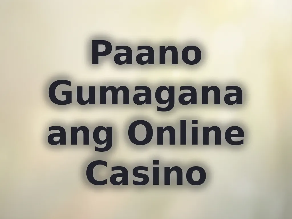 Paano Gumagana ang Online Casino